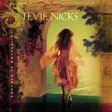 Stevie Nicks - Trouble In Shangri-la