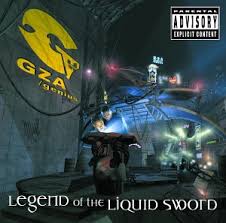 Gza - Legend Of The Liquid Sword
