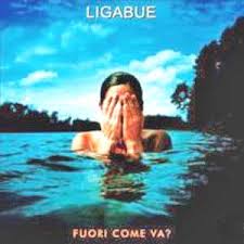 Ligabue - Fuori Come Va?
