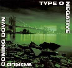 Type O Negative - World Coming Down