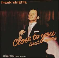 Frank Sinatra - Close To You And More