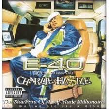 E-40 - Charlie Hustle: The Blueprint Of A Self-made Millionaire