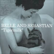 Belle & Sebastian - Tigermilk