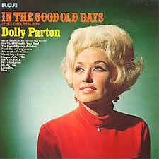 Dolly Parton - In The Good Old Days