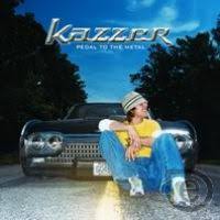 Kazzer - Pedal To The Medal