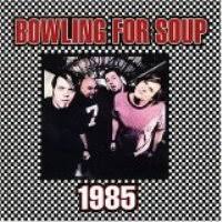 Bowling For Soup - 1985 (Single)