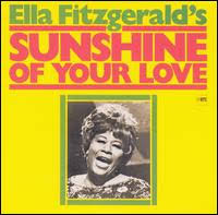 Ella Fitzgerald - Sunshine Of Your Love