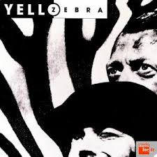 Yello - Zebra