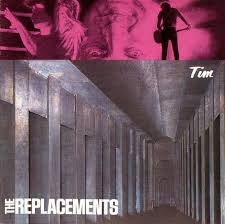Replacements - Tim