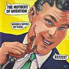 Frank Zappa - Weasels Ripped My Flesh