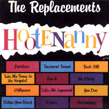 Replacements - Hootenanny