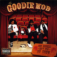 Goodie Mob - One Monkey Dont Stop No Show
