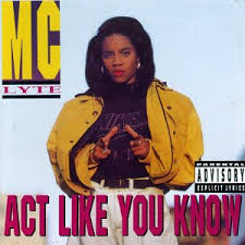 Mc Lyte - Act Like You Know
