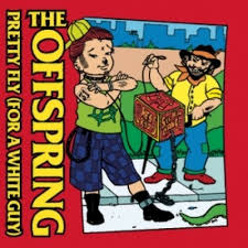 offspring pretty fly for a white guy