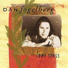 Dan Fogelberg - 36 All Time Favorites!