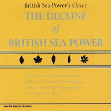 British Sea Power - The Decline Of British Sea Power