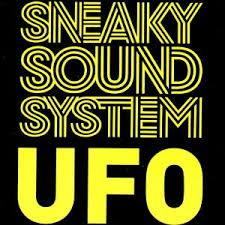 Sneaky Sound System - Ufo