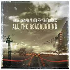 mark knopfler emmylou harris all the roadrunning
