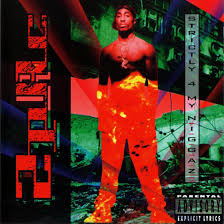 2 Pac - Strictly 4 My N.i.g.g.a.z.