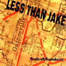 Less Than Jake - Borders & Boundaries
