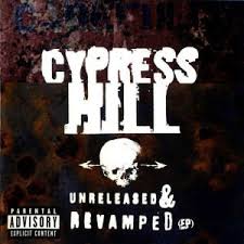 Cypress Hill - Unreleased & Revamped
