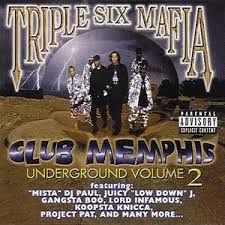 Three 6 Mafia - Vol. 2-club Memphis Underground