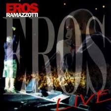 Eros Ramazzotti - Eros Live