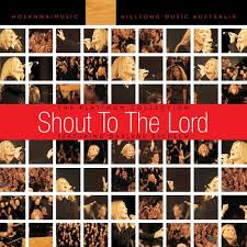 Hillsong - Shout To The Lord