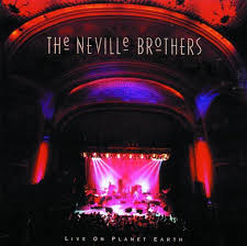Neville Brothers - Live On Planet Earth
