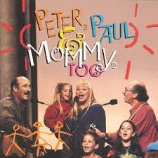 Peter, Paul & Mary - Peter, Paul And Mommy