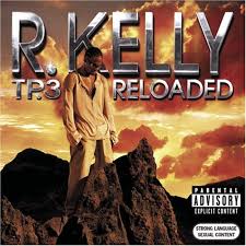 R. Kelly - TP3 : Reloaded