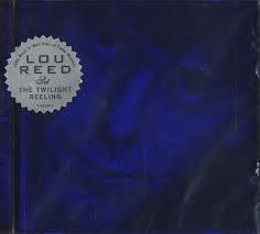 Lou Reed - Set The Twilight Reeling