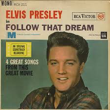 elvis follow that dream