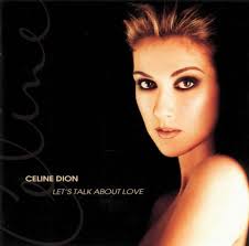 Celine Dion - Let's Talk About Love