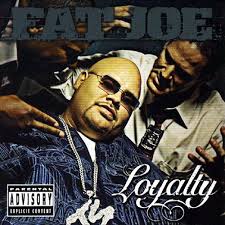 Fat Joe - Loyalty