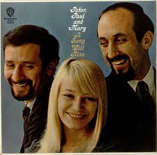 Peter, Paul & Mary - A Song Will Rise