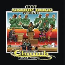 Snoop Dogg - Welcome To Tha Chuuch:Tha Album