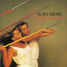 Roxy Music - Flesh + Blood