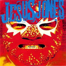 Jesus Jones - Perverse