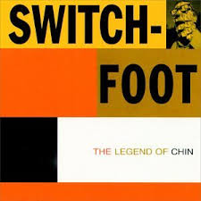 Switchfoot - Legend Of Chin