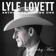 Lyle Lovett - Cowboy Man
