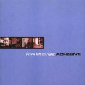 Adhesive - From Left To Right