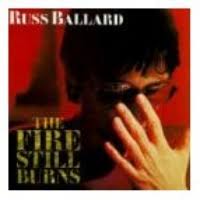 russ ballard the fire still burns