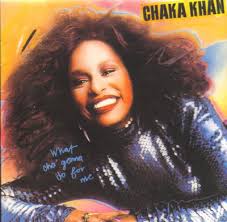 Chaka Khan - What Cha' Gonna Do For Me