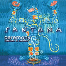 Santana - Ceremony
