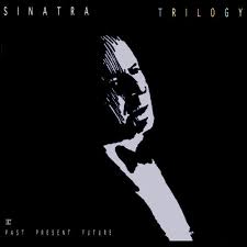 Frank Sinatra - Trilogy-past Present & Future