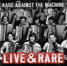 Rage Against The Machine - Live & Rare