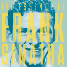 Frank Sinatra - Essence Of Frank Sinatra