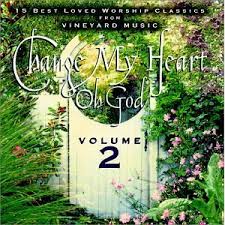 Various Artists - 25 Top Vineyard Worship Songs: Change My Heart Oh God
