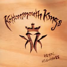 Kottonmouth Kings - Royal Highness